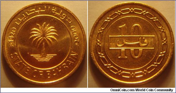 Bahrain | 
10 Fils, 2000 (1420) | 
21 mm, 3.35 gr. | 
Brass | 

Obverse: Palm tree with Islamic date right and Isalmic date left | 
Lettering: م2000 دولة البحرين 1420ھ STATE OF BAHRAIN | 

Reverse: Denomination | 
Lettering: 10 فلس |