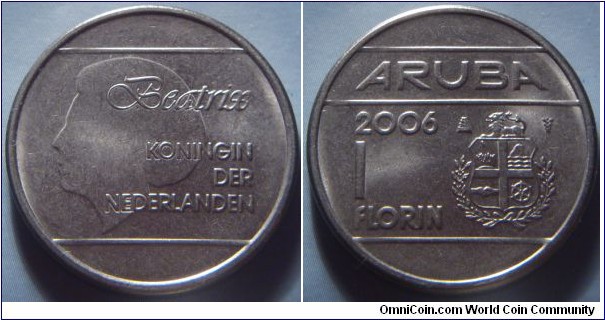 Aruba | 
1 Florin, 2006 | 
26 mm, 8.5 gr. | 
Nickel bonded Steel | 

Obverse: Queen Beatrix facing left | 
Lettering: BEATRIX KONINGIN DER NEDERLANDEN | 

Reverse: Year and denomination left, National Coat of Arms right | 
Lettering: 2006 ARUBA 1 FLORIN |