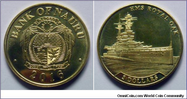 Nauru 5 dollars.
2016, HMS Royal Oak.
