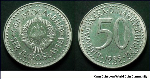 Yugoslavia 50 dinara.
1985