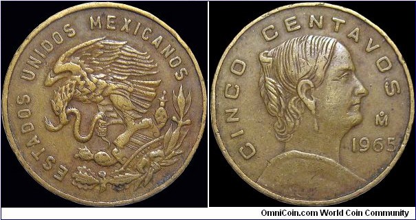 Mexico - 5 Centavos - 1965 - Period / United Mexican States (1905-1969) - Weight 4,0 gr - Brass - Size 20,5 mm - Thickness 1,72 mm - Alignment Coin (180°) - Reverse / Portrait of Josefa Ortiz de Dominquez - Mint / Mexico City, Mexico - Edge : Smooth - Mintage 155 720 000 - Reference KM# 426 (1954-1969) 