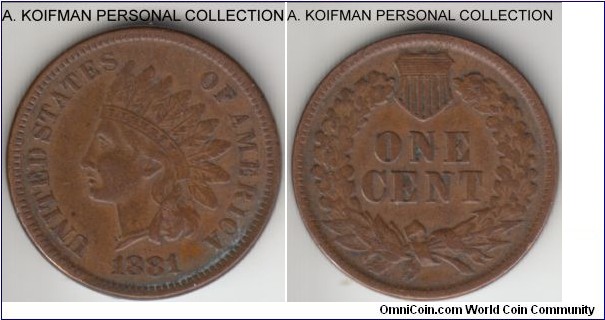 KM-90a, 1881 United States of America cent; bronze, plain edge; very fine to good very fine in my non-expert opinion, a bit dirty on obverse.