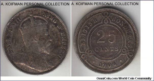 KM-12, 1906 British Honduras 25 cents; silver, reeded edge; Edward VII, typically small mintage of 30,000 for this two-year type, strong very good to fine.