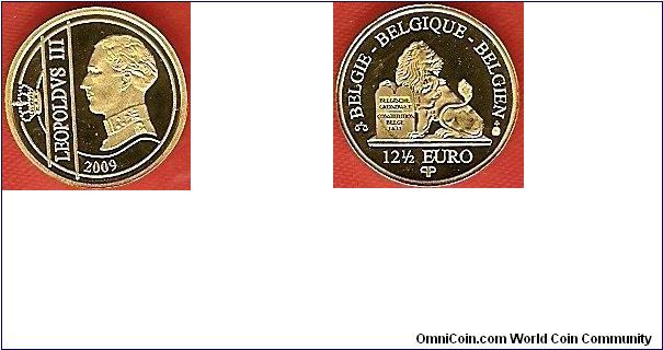 12 1/2 euro
Leopold III
Belgian lion holding the Constitution
Part of a series commemorating the 175th anniversary of the Belgian royal dynasty
gold
mintage 5,000