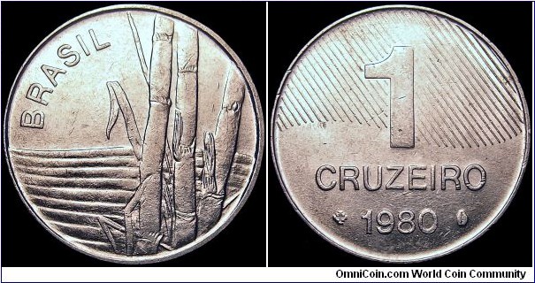Brazil - 1 Cruziero - 1980 - Weight 3,2 gr - Stainless steel - Size 20 mm - Alignment Coin (180°) - Edge : Smooth - Mintage 690 497 000 - Reference KM# 590 (1979-84)