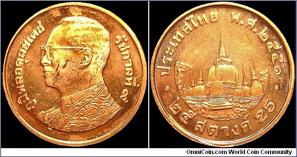 Thailand - 25 Satang - 2551 / 2008 - Weight 1,9 gr - Copper-plated steel - Size 16 mm - Alignment Coin (180°) - Ruler / King Rama IX - Engraver Obverse / Supab Aun-aree - Mint Pathum Thani. Thailand - Edge : Milled - Mintage 93 600 000 - Reference Y# 441 (2008-2010)