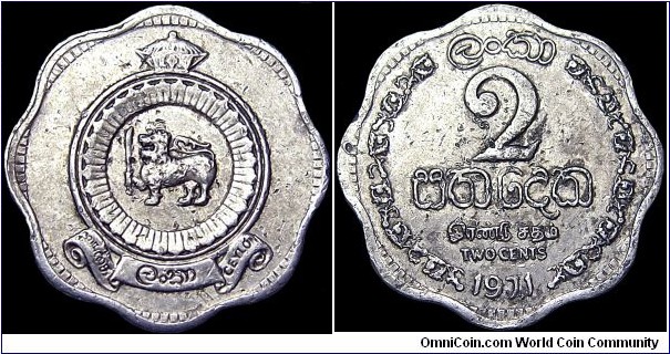 Sri Lanka-Ceylon - 2 Cents - 1971 - Weight 0,76 gr - Aluminium - Size 18,3 mm - Thickness 1,33 mm - Alignment Medal (0°) - Shape / Scalloped (8 Norches) - Edge : Smooth - Mintage 45 20 000 - Reference KM# 128 (1963-71) 