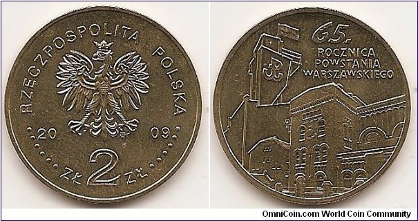 2 Zlote
Y#687
8.1500 g., Brass, 27 mm. Subject: Poets of the Warsaw uprising, 65th Anniversary Obv: An image of the Eagle established as the State Emblem of the Republic of 
Poland. On the sides of the Eagle, the notation of the year of issue: 20-09, under the Eagle, an inscription: ZŁ 2 ZŁ. In the rim, an inscription: RZECZPOSPOLITA POLSKA (Republic of Poland), preceded and followed by six pearls. The Mint’s mark, M/W, under the Eagle’s left leg. Rev: : A stylised image of the buildings of the Warsaw Rising Museum. At the top, on the right, an inscription: 65./ROCZNICA/POWSTANIA/WARSZAWSKIEGO (65th anniversary of the Warsaw Uprising). Edge:  an inscription NBP, repeated eight times, every second one inverted by 
180 degrees, separated by stars. Obv. designer: Ewa Tyc-Karpińska Rev. designer: Roussanka Nowakowska