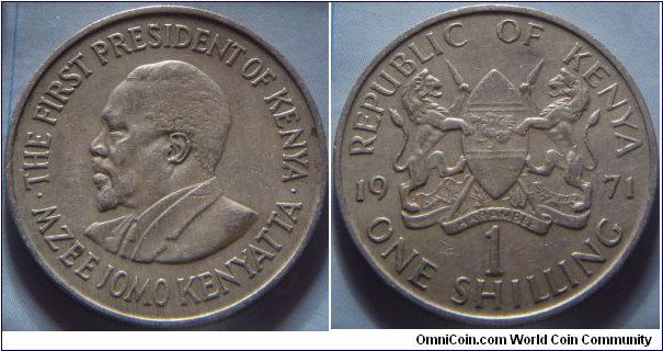 Kenya | 
1 Shilling, 1971 | 
27.8 mm, 8 gr. | 
Copper-nickel | 

Obverse: Jomo Kenyatta facing left | 
Lettering: • THE FIRST PRESIDENT OF KENYA • MZEE JOMO KENYATTA | 

Reverse: National Coat of Arms divide date, denomination below | 
Lettering: REPUBLIC OF KENYA 19 1 ONE SHILLING 71 |