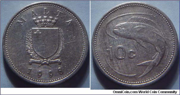 Malta | 
10 Cents, 1998 | 
22 mm, 5 gr. | 
Copper-nickel | 

Obverse: National Coat of Arms, date below | 
Lettering: 1998 | 

Reverse: Lampuki fish (aka mahi-mahi), denomination left | 
Lettering: 10 c |