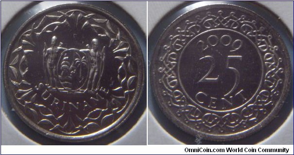 Suriname | 
25 Cent, 2009 | 
20 mm, 3.5 gr. | 
Nickel plated Steel

Obverse: National Coat of Arms | 
Lettering: SURINAME | 

Reverse: Denomination divide date | 
Lettering: 25 CENT 2009 |