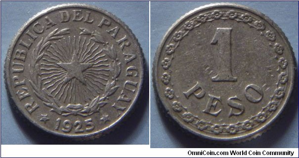 Paraguay |
1 Peso, 1925 |
19 mm, 3 gr. |
Copper-nickel |

Obverse: Stars and rays within wreath, date below | 
Lettering: * REPUBLICA DEL PARAGUAY * 1925 |

Reverse: Denomination within ornamental ring |
Lettering: 1 PESO |