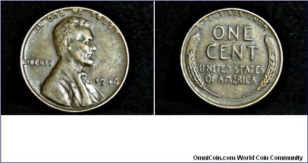 1946 WHEAT PENNY

VALUE: 1 cent
DIAMETER: 19.05mm (0.750in)
EDGE: Plain
COMPOSITION: Brass (95% copper, 5% zinc)
YEARS OF MINTING: 1909-present
OBVERSE DESIGN: Abraham Lincoln
DESIGNER: Victor D. Brenner
DESIGN DATE: 1909 