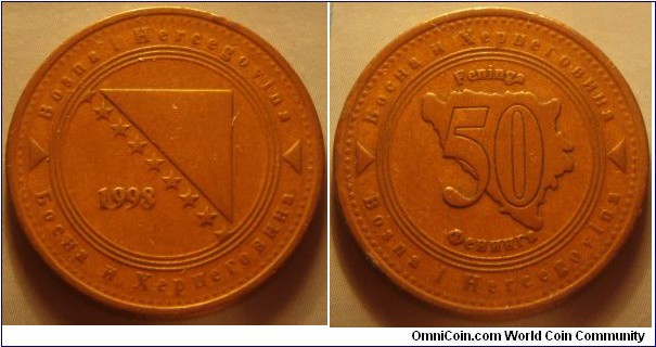 Bosnia and Herzegovina | 
50 Feninga, 1998 | 
24 mm, 5.2 gr. | 
Copper plated Steel | 

Obverse: National Coat of Arms, date left | 
Lettering: Bosna i Hercegovina Босна и Херцговина 1998 | 

Reverse: Denomination on Map of Bosnia | 
Lettering: Босна и Херцговина Feninga 50 Фенинга Bosna i Hercegovina |