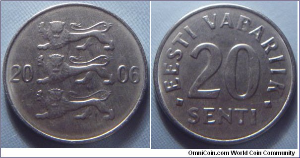 Estonia | 
20 Senti, 2006 | 
18.95 mm, 2 gr. | 
Nickel plated Steel | 

Obverse: Three lions divide date | 
Lettering: 2006 | 

Reverse: Denomination | 
Lettering: • EESTI VABARIIK • 20 SENTI |