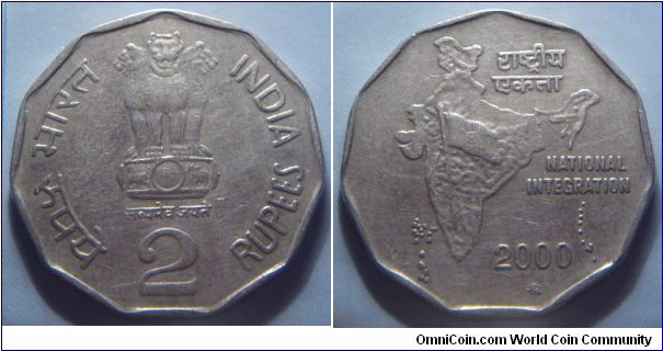 India | 
2 Rupees, 2000 – National Integration | 
26 mm, 5.97 gr. | 
Copper-nickel | 

Obverse: Ashoka Lion Capitol, denomination below | 
Lettering: भारत INDIA रूपये 2 RUPEES सत्यमेव जयते | 

Reverse: Map of India with National flag, date below| 
Lettering: राष्ट्रीय एकता NATIONAL INTEGRATION 2000 |