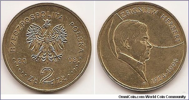 2 Zlote
Y#634
8.1500 g., Brass, 27 mm. Zbigniew Herbert Obv: Image of the Eagle established as the State Emblem of the Republic of Poland, at the sides of the Eagle the notation of the year of issue, 20-08, underneath the Eagle, an inscription, ZŁ 2 ZŁ, in the rim an inscription: RZECZPOSPOLITA POLSKA, preceded and followed by six pearls. The Mint’s mark under the Eagle’s left leg: M/W Rev: : On the left-hand side and in the centre, the half-figure of Zbigniew Herbert in profile. Above, on the right-hand side, a semicircular inscription, ZBIGNIEW HERBERT. Below, on the right-hand side, a semicircular inscription, 1924-1998. Edge: : An inscription, NBP, eight times repeated, every second one inverted by 180 degrees, separated by stars. Obv. designer: Ewa Tyc-Karpińska Rev. designer:  Dominika Karpińska-Kopiec