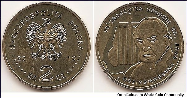 2 Zlote
Y#730
8.1500 g., Brass, 27 mm. Subject: 95th Anniversary of the Birth of rev. Jan Twardowski Obv: Image of the Eagle established as the State Emblem of the Republic of Poland, at the sides of the Eagle the notation of the year of issue, 20-10, underneath the Eagle, an inscription, ZŁ 2 ZŁ, in the rim an inscription: RZECZPOSPOLITA POLSKA, preceded and followed by six pearls. The Mint’s mark under the Eagle’s left leg: M/W Rev: : On the right-hand side, a stylised image of the bust of priest Jan Twardowski. In the background, a stylised image of a lyre with an image of a cross embedded into it. At the top, a semicircular inscription: 95. ROCZNICA URODZIN KS. JANA TWARDOWSKIEGO (95th anniversary of the birth of father Jan Twardowski). Edge: : An inscription, NBP, eight times repeated, every second one inverted by 180 degrees, separated by stars. Obv. designer: Ewa Tyc-Karpińska Rev. designer: Dominika Karpińska-Kopiec