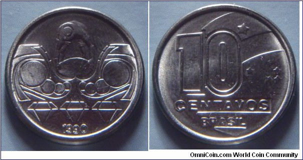 Brazil | 
10 Centavos, 1990 | 
19 mm, 2.54 gr. | 
Stainless Steel | 

Obverse: Emerald Prospector, date below |
Lettering: 1990 |  

Reverse: Denomination | 
Lettering: 10 CENTAVOS BRASIL |