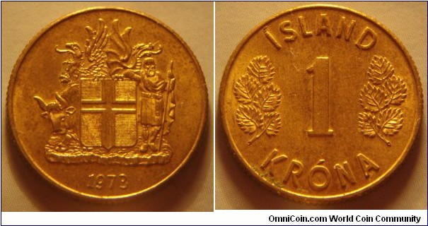 Iceland | 
1 Króna, 1973 | 
22.3 mm, 4.75 gr. | 
Nickel-brass | 

Obverse: National Coat of Arms, date below |
Lettering: 1973 | 

Reverse: Denomination | 
Lettering: ÍSLAND 1 KRÓNA |