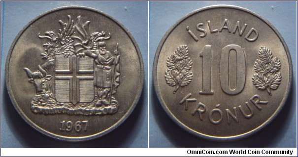 Iceland | 
10 Krónur, 1967 | 
25 mm, 6.52 gr. | 
Copper-nickel | 

Obverse: National Coat of Arms, date below |
Lettering: 1967 | 

Reverse: Denomination | 
Lettering: ÍSLAND 10 KRÓNUR |