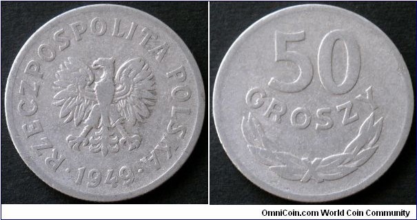 Poland 50 groszy 1949, Al.
Weight; 1,36g.
Diameter; 23mm.
Mintage: 59.392.950 pieces.
