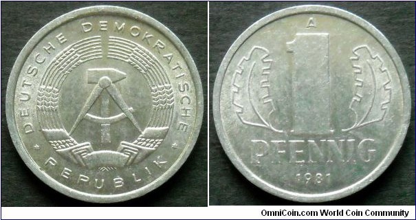 German Democratic Republic (East Germany) 1 pfennig.
1981, Al-mg. Weight; 0,75g.
Diameter; 17mm.
Mint; Staatliche Münze Berlin (A)
Mintage: 200.436.000 pieces.