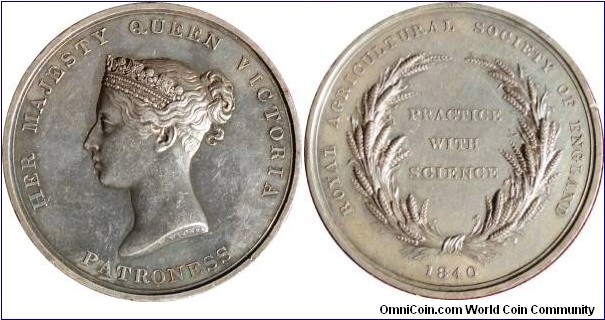 1840 UK Royal Agricultural Society Medal by Wyon. Silver: 55MM.
Obv: Diademed bust of Victoria left. Legend HER MAJESTY QUEEN VICTORIA PATRONESS. Signed W.WYON below bust. Rev: Legend ROYAL AGRICULTURAL SOCIETY OF ENGLAND, PRACTICE WITH SCIENCE within wreath, dated 1840 below. Edge: Awarded to Clayton, Shuttleworth & Co. awarded in 1853.
