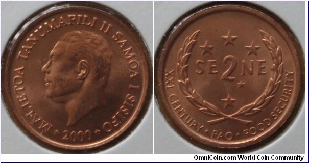 Samoa | 
2 Sene, 2000 – FAO | 
21 mm, 3.94 gr. | 
Bronze | 

Obverse: Chief Malietoa Tanumafili II facing left, date below | 
Lettering: * MALIETOA TANUMAFILI II SAMOA I SISIFO* 2000 |

Reverse: Denomination surrounded by the Southern Cross | 
Lettering: SE 2 NE XXI CENTURY • FAO • FOD SECURITY |