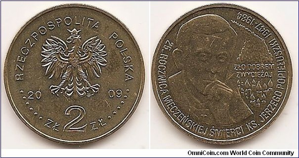 2 Zlote
Y#700
8.1500 g., Brass, 27 mm. Subject: Fr. Jerzy Popieluszko, 25th Anniversary of Murder Obv: Image of the Eagle established as the State Emblem of the Republic of Poland, at the sides of the Eagle the notation of the year of issue, 20-09, underneath the Eagle, an inscription, ZŁ 2 ZŁ, in the rim an inscription: RZECZPOSPOLITA POLSKA, preceded and followed by six pearls. The Mint’s mark under the Eagle’s left leg: M/W Rev: On the left side, a stylized image of a bust of Father Jerzy Popieluszko. On the right side, against the background of a stylized image burning candles inscription: EVIL GOOD / wins. The rim an inscription: 25th anniversary of the martyrdom KS. Jerzy Popieluszko 1947-1984. Edge: An inscription, NBP, eight times repeated, every second one inverted by 180 degrees, separated by stars. Obverse designer: Ewa Tyc-Karpińska Reverse designer: Grzegorz Pfeifer