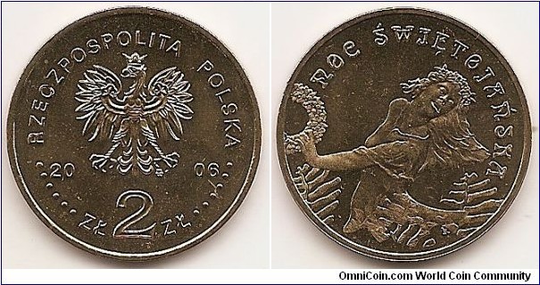 2 Zlote
Y#532
8.1500 g., Brass, 27 mm. Subject: The Polish Calendar of Traditional Customs and Rituals: St. John's Night. Obv: Image of the Eagle established as the State Emblem of the Republic of Poland, at the sides of the Eagle the notation of the year of issue, 20-06, underneath the Eagle, an inscription, ZŁ 2 ZŁ, in the rim an inscription: RZECZPOSPOLITA POLSKA, preceded and followed by six pearls. The Mint’s mark under the Eagle’s left leg: M/W Rev: An image of a dancing girl holding a garland of flowers in her hand. Below, stylized leaves of fern. Above,a semicircular inscription, NOC ŚWIĘTOJAŃSKA (St John’s Night). Edge: An inscription, NBP, eight times repeated, every second one inverted by 180 degrees, separated by stars. Obv. designer: Ewa Tyc-Karpińska Rev. designer: Robert Kotowicz