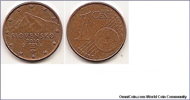 1 Euro cent
KM#95
2.3 g., Copper Plated Steel, 16.25 mm. Obv: feature the Tatra Mountains’ peak, Kriváň, a symbol of the sovereignty of the Slovak nation, and the national emblem of Slovakia. The coin's outer ring bears the 12 stars of the European Union. Rev: shows Europe in relation to Africa and Asia on a globe; it also features the numeral 1 and the inscription EURO CENT. Edge: Plain Obv. designer: Drahomír Zobek Rev. designer: Luc Luycx