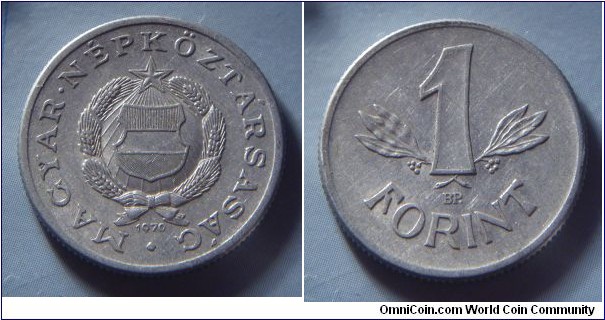 Hungarian People's Republic | 
1 Forint, 1970 | 
22.8 mm, 1.5 gr. | 
Aluminium | 

Obverse: National Coat of Arms, date below | 
Lettering: • MAGYAR • NÉPKÖZTÁRSASÁG 1970 | 

Reverse: Denomination | 
Lettering: 1 FORINT |