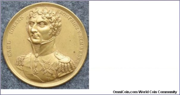 Medal of Swedish Crown Prince Carl Johan as commander of the northern German army during the war of the Sixth Coalition 1813-1814.
One sided bracteate.