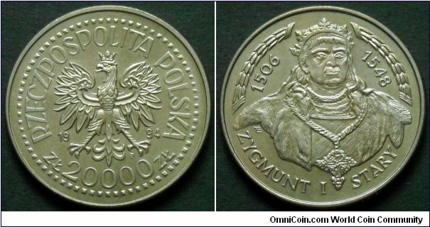 Poland 20000 złotych.
1994, King Sigismund I the Old (1467-1548) 
Reign 1506-1548