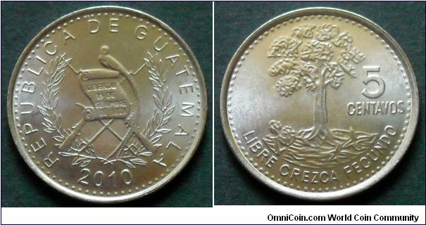 Guatemala 5 centavos.
2010, Nickel plated steel.