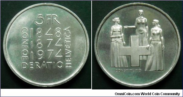 Switzerland 5 francs.
1974, 100th Anniversary - Revision of Constitution.