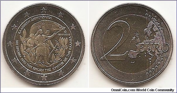 2 Euro
KM#253
8.5000 g., Bi-Metallic Nickel-Brass center in Copper-Nickel ring, 25.75 mm. Subject: 100th Anniversary of the Union of Crete with Greece. Obv: The inner part of the coin depicts Cretan rebels raising the Greek flag, a symbolic representation of Crete's struggle for Union with Greece. On the upper side, in circular sense and with capital letters the name of the issuing country 'Hellenic Republic' in Greek. Underneath the words: '100 years of the union of Crete with Greece' in Greek. On the right: '1913-2013' and the monogram of the Greek Mint. The twelve stars of the European Union surround the design on the outer ring of the coin. Rev: 2 on the left-hand side, six straight lines run vertically between the lower and upper right-hand side of the face, 12 stars are superimposed on these lines, one just before the two ends of each line, superimposed on the mid - and upper section of these lines; the European continent ( extended ) is represented on the right-hand side of the face; the right-hand part of the representation is superimposed on the mid-section of the lines; the word ‘EURO’ is superimposed horizontally across the middle of the right-hand side of the face. Under the ‘O’ of EURO, the initials ‘LL’ of the engraver appear near the right-hand edge of the coin. Edge: Reeded with ΕΛΛΗΝΙΚΗ ΔΗΜΟΚΡΑΤΙΑ *. Obv. designer: Georgios Stamatopoulos Rev. designer: Luc Luycx