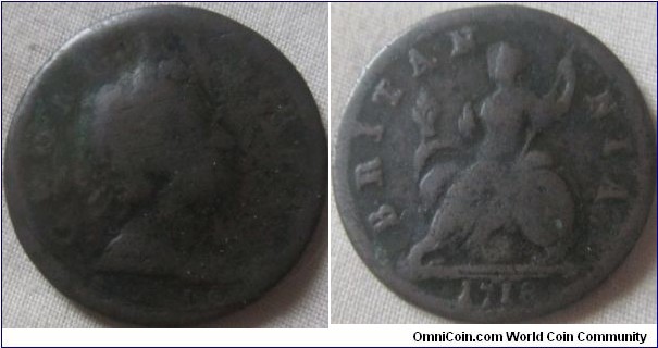 1718 Halfpenny, obverse very worn, but good details on reverse
