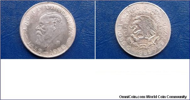 .720 Silver 1959 Mexico 5 Pesos Centennial Carranza's Birth High Grade 36mm #555