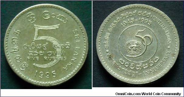 Sri Lanka 5 rupees.
1995, 50th Anniversary of the United Nations.