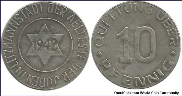 Poland-Jewish Ghetto Token 10 Pfennig 1942 ;
The Łódź Ghetto was a World War II ghetto established by the Nazi German authorities for Polish Jews and Roma following the 1939 invasion of Poland.