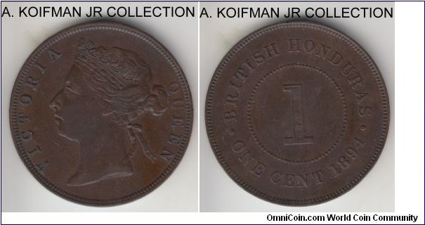 KM-6, 1894 British Honduras cent; bronze, plain edge; Vistoria, last and scarcest year of the type, mintage 50,000, dark brown extra fine.