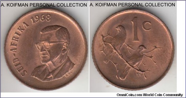 KM-74.2, 1968 South Africa (Republic) cent; bronze, reeded edge; afrikaans legend SUID AFRIKA, circulation commemorative issue with president Charles Swart, red brown, short top branch between sparrows die variety.