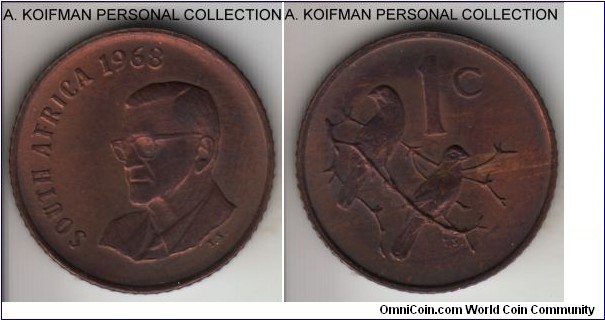 KM-74.1, 1968 South Africa (Republic) cent; bronze, reeded edge; English legend SOUTH AFRICA, circulation commemorative issue with president Charles Swart, darker brown uncirculated.