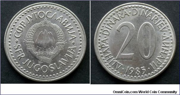 Yugoslavia 20 dinara.
1985