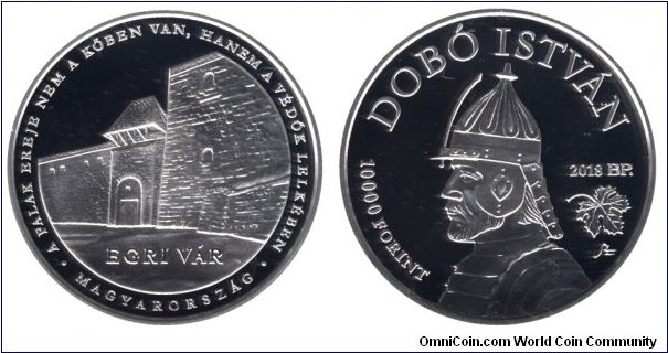 Hungary, 10000 forint, 2018, Ag, 38.61mm, 31.46g, Istvan Dobo famous defender of the Castle of Eger, 