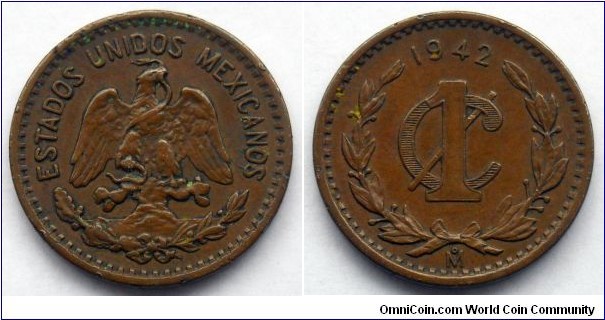 Mexico 1 centavo.
1942