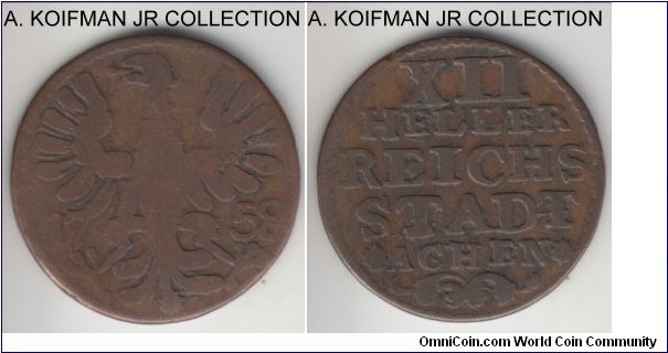 KM-51, 1758 German States Aahen 12 heller; copper, plain edge; Free Imperial City of Aahen, unusual denomination, well circulated, obverse is good to very good, reverse is fine.