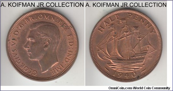 KM-844, 1940 Great Britain half penny; bronze, plain edge; George VI, early war time, unlike the penny minted in common large quantities, Rev 1 (more common)variety, average uncirculated or almost, lots of both red and brown.